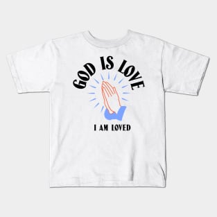 God Is Love I Am Loved Christian Kids T-Shirt